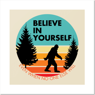 Bigfoot... Believe in Yourself | Block Font | Dawn | Black Silhouette Posters and Art